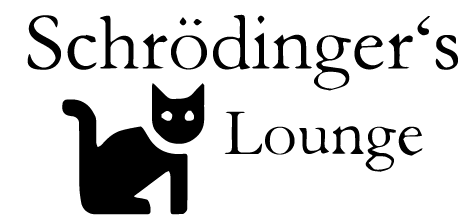 Schrödinger's Lounge